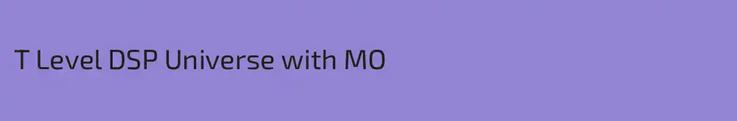 T Level DSP Universe with MO